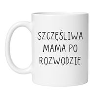 KUBEK "SZCZĘŚLIWA MAMA PO ROZWODZIE"