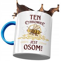 Kubek Błękitny Dla Cyrkowca Cyrkowiec Jest Osom Z Nadrukiem Ze Zdjęciem