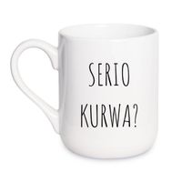 KUBEK "SERIO KURWA?" Wzór - Elegant Coffee 330 ml