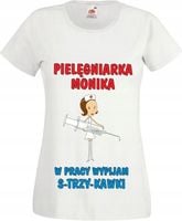 KOSZULKA Prezent DLA PIELĘGNIARKI z nadrukiem imię