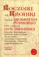 Roczniki, czyli Kroniki sławnego Królestwa Polskiego. Księga 11: 1413-1430