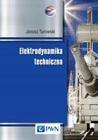 Elektrodynamika techniczna Janusz Turowski