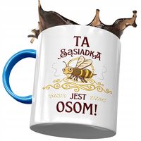 Kubek Błękitny Dla Sąsiadki Ta Sąsiadka Jest Osom Z Nadrukiem Ze Zdjęciem