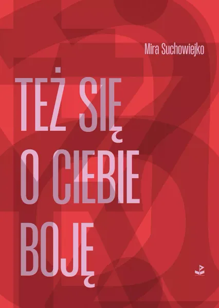 Też Się O Ciebie Boję zdjęcie 1