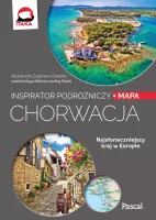 Chorwacja. Inspirator podróżniczy + mapa