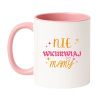 KUBEK "NIE WKURWIAJ MAMY" Wzór - Klasyczny Biało-Różowy 330 ml