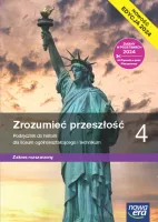 Zrozumieć przeszłość 4 Podręcznik do historii LO technikum z. rozszerzony