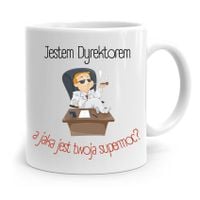 Dla Dyrektora Kubek Jestem Dyrektorem Prezent Z Nadrukiem Ze Zdjęciem
