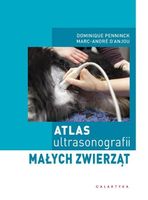 Atlas ultrasonografii małych zwierząt Dominique Penninck, Marc-Andre D'Anj…