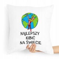 Prezent Poduszka Dla Kibica Najlepszy Na Świecie Z Nadrukiem Ze Zdjęciem