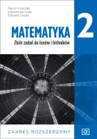 Matematyka 2. Zbiór zadań do liceów i techników. Zakres rozszerzony