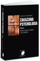 Zakazana Psychologia. Tom Ii. Nauka Kultu Cargo I Jej Owoce