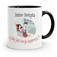 Kubek Czarny Prezent Dentysty To Moja Supermoc Z Nadrukiem Ze Zdjęciem