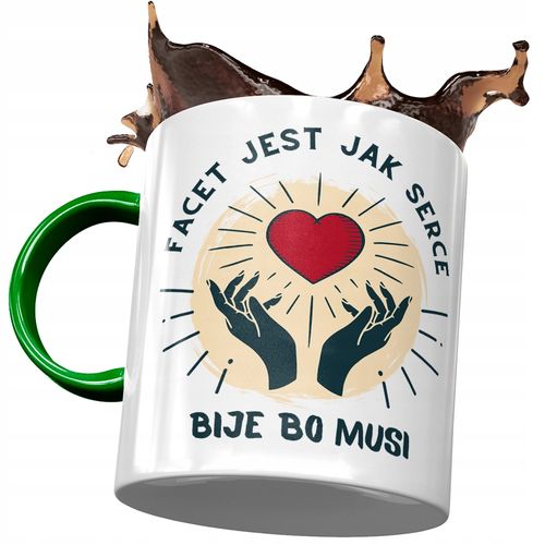 Kubek Zielony Śmieszny Facet Jest Jak Serce Z Nadrukiem Ze Zdjęciem na Arena.pl