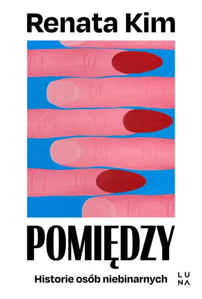 Pomiędzy. Historie osób niebinarnych zdjęcie 1