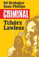 CRIMINAL T. 1 TCHÓRZ/LAWLESS ED BRUBAKER,