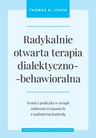 RADYKALNIE OTWARTA TERAPIA DIALEKTYCZNO-BEHAWIOR. THOMAS..
