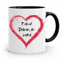 Kubek Czarny Dla Teścia Teściu Dobrze Że Jestes Z Nadrukiem Ze Zdjęciem