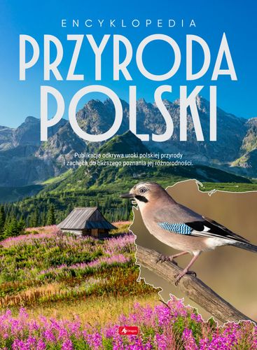 Encyklopedia Przyroda Polski - praca zbiorowa na Arena.pl