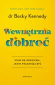 Wewnętrzna dobroć dr Becky Kennedy