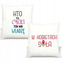 Poduszka z nadrukiem KTO MA CYCKI TEN MA WŁADZĘ
