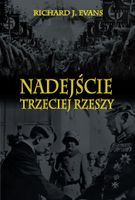 Nadejście Trzeciej Rzeszy Richard J. Evans