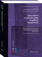 Spory sądowe ze stosunku spółki w spółkach kapitałowych Praca zbiorowa