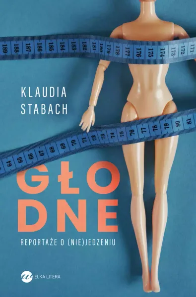 Głodne. Reportaże o (nie)jedzeniu zdjęcie 1