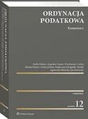 ORDYNACJA PODATKOWA. KOMENTARZ W. 12 PRACA ZBIROWA