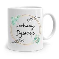 Kubek Prezent Na Dzień Dziadka Kochany Dziadek Z Nadrukiem Ze Zdjęciem