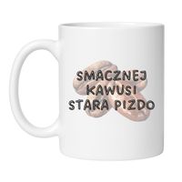 SMACZNEJ KAWUSI STARA PIZDO