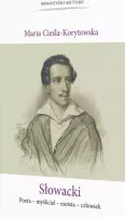 Słowacki. Poeta - myśliciel - eseista - człowiek