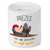 Dla Prezesa Viceprezesa Skarbonka To Styl Życia Z Nadrukiem Ze Zdjęciem