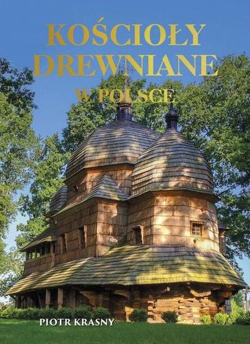 Kościoły drewniane w Polsce na Arena.pl