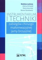 INSTRUMENTARIUM I TECHNIKI ZABIEGÓWCHIRURGII. . OPRACOWANIE ZBIOROWE