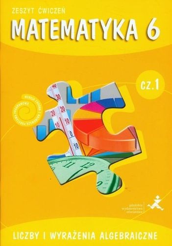 Matematyka z plusem 6 Zeszyt ćwiczeń Część 1 Liczby i wyrażenia algebraiczne na Arena.pl