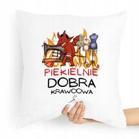 Poduszka Dla Krawcowej Krawca Piekielnie Dobra Z Nadrukiem Ze Zdjęciem