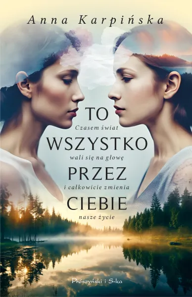To wszystko przez Ciebie zdjęcie 1
