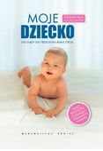 Moje dziecko Praca zbiorowa