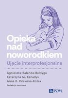OPIEKA NAD NOWORODKIEM. UJĘCIE INTERPROFESJONALNE AGNIESZKA..
