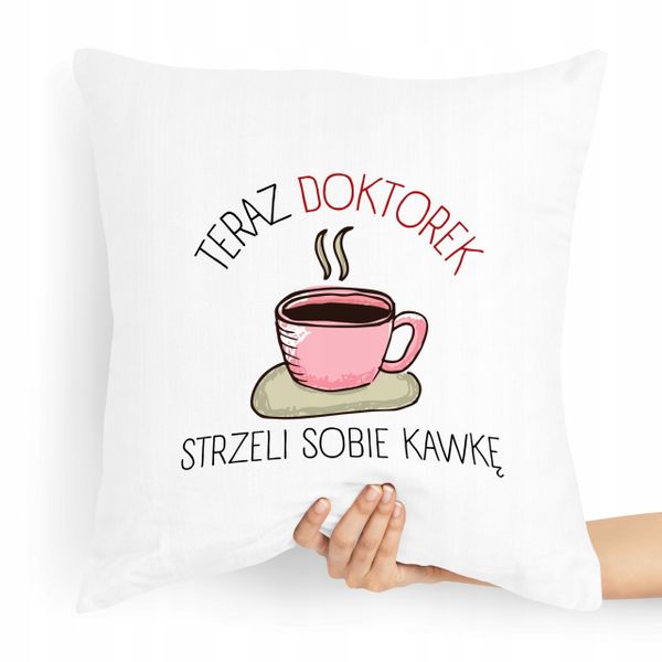 Poduszka Prezent Dla Doktora Strzeli Sobie Kawkę Z Nadrukiem Ze Zdjęciem zdjęcie 1