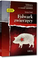 Folwark Zwierzęcy (Wydanie Z Opracowaniem I Streszczeniem)