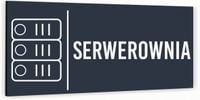 Tabliczka na drzwi SERWEROWNIA Aluminium ATRACYTOWA Nierdzewna NADRUK UV