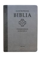 ILUSTROWANA BIBLIA PIERWSZEGO KOŚCIOŁA, SZARA PRACA ZBIOROWA