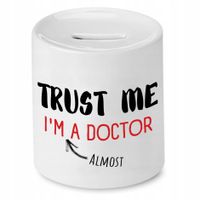 Skarbonka Dla Lekarza Doktora Trust Me Prezent Z Nadrukiem Ze Zdjęciem