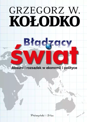 Książka edukacyjna Błądzący świat - Absurd i rozsądek w ekonomii i polityce na Arena.pl
