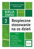 Biblia DMSO 2. Bezpieczne stosowanie na co dzień - Hartmut P. A. Fischer