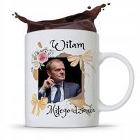 Kubek Donald Tusk Po Platforma Miłego Dzionka Z Nadrukiem Ze Zdjęciem