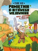 Minecraft. Pamiętnik 8-bitowego wojownika. Nowy wojownik. Tom 1