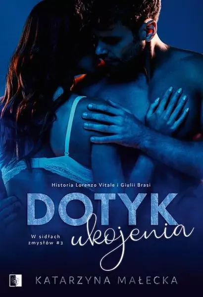 W sidłach zmysłów Tom 3 Dotyk ukojenia zdjęcie 1